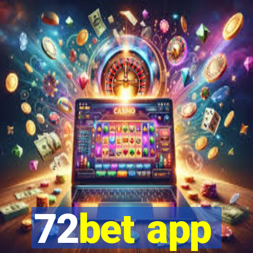 72bet app